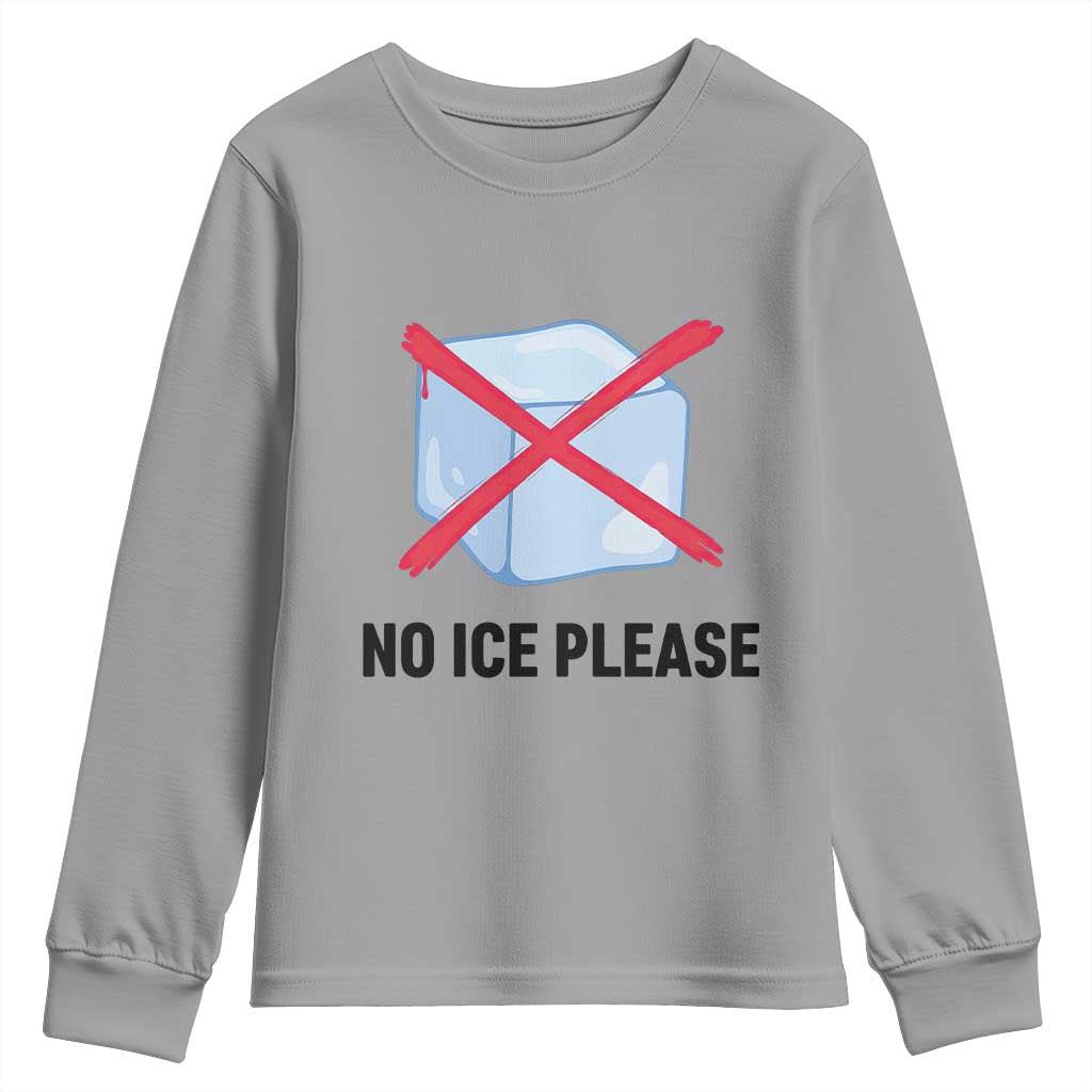 No Ice Please Youth Sweatshirt Subtle Anti ICE Deportation Human Rights TS14 Sport Gray Print Your Wear