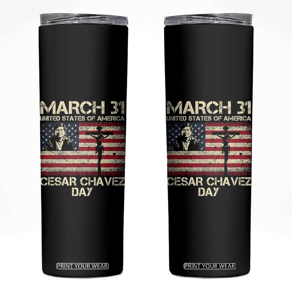 Cesar Chavez March 31 Celebration Skinny Tumbler Christian American Flag Religious TS14 Black Print Your Wear