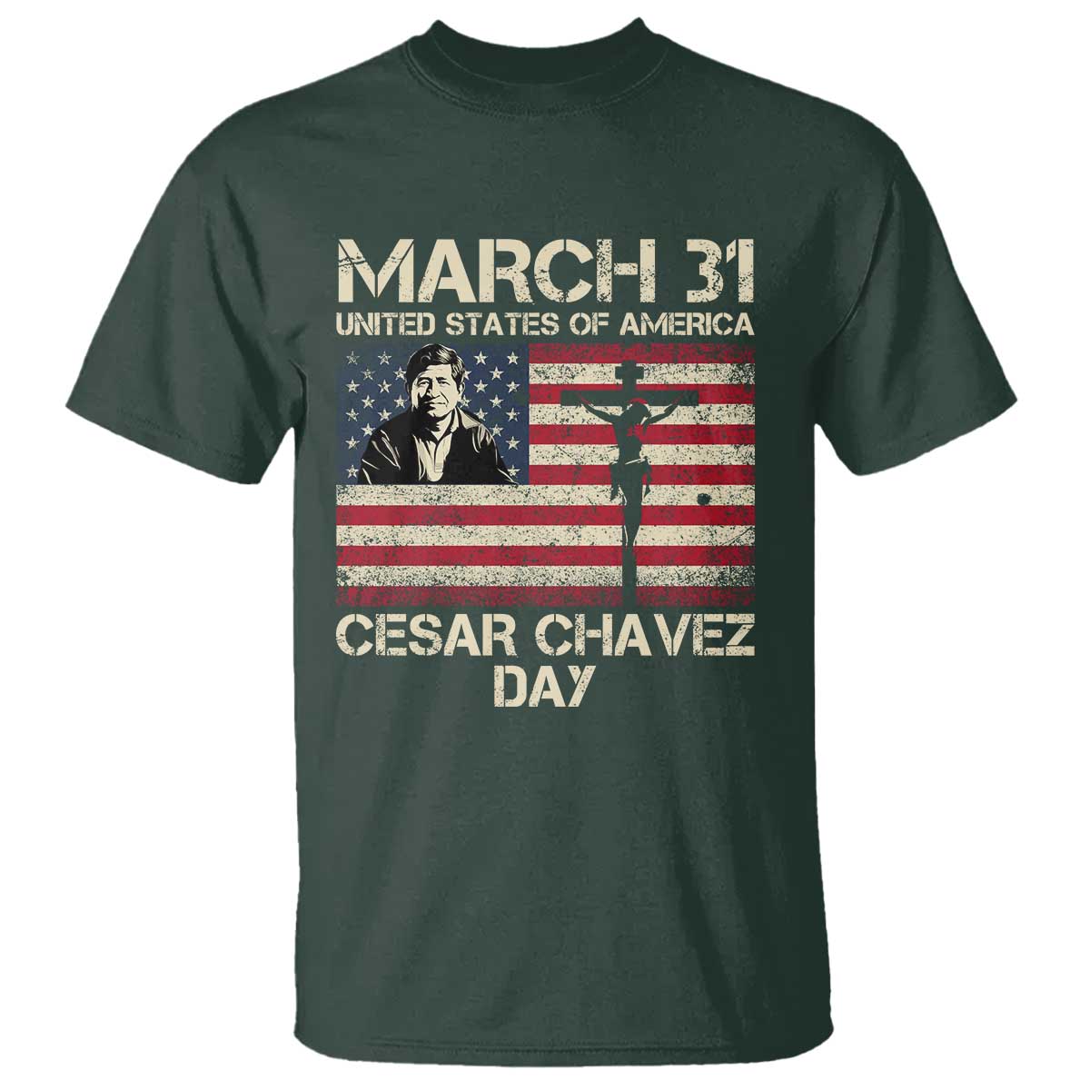 Cesar Chavez March 31 Celebration T Shirt Christian American Flag Religious TS14 Dark Forest Green Print Your Wear