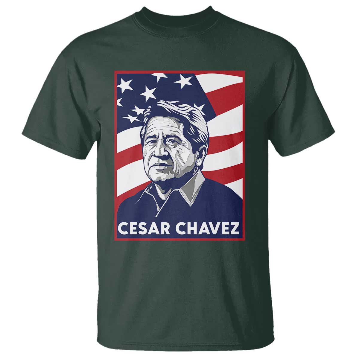Cesar Chavez T Shirt Labor Leader Mexican American Pride TS14 Dark Forest Green Print Your Wear