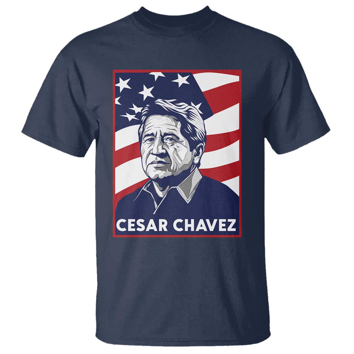 Cesar Chavez T Shirt Labor Leader Mexican American Pride TS14 Navy Print Your Wear