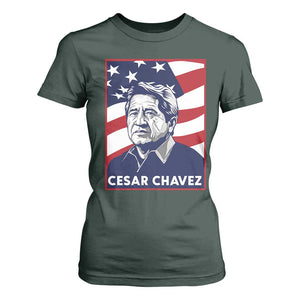 Cesar Chavez T Shirt For Women Labor Leader Mexican American Pride TS14 Dark Forest Green Print Your Wear