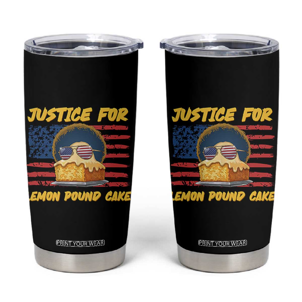 Justice For Lemon Pound Cake Tumbler Cup Funny US Flag Cake Parody Rap Free Speech TS14 Black Print Your Wear