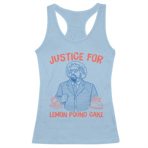 Justice For Lemon Pound Cake Racerback Tank Top Viral Trend Free Speech TS14 Light Blue Print Your Wear