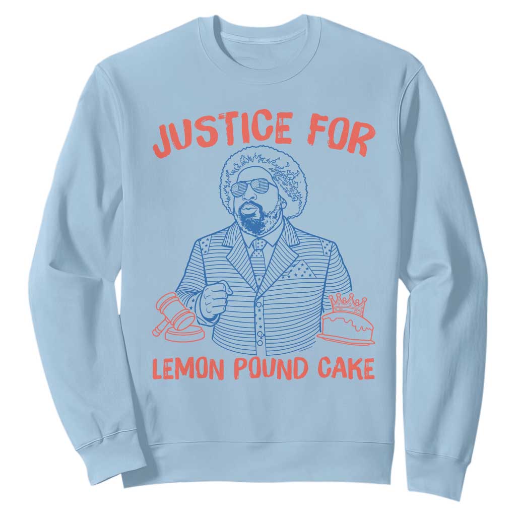 Justice For Lemon Pound Cake Sweatshirt Viral Trend Free Speech TS14 Light Blue Print Your Wear