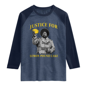 Justice For Lemon Pound Cake Raglan Shirt Vintage Rap Free Speech TS14 Heather Denim Navy Print Your Wear