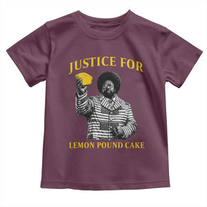 Justice For Lemon Pound Cake Toddler T Shirt Vintage Rap Free Speech TS14 Maroon Print Your Wear