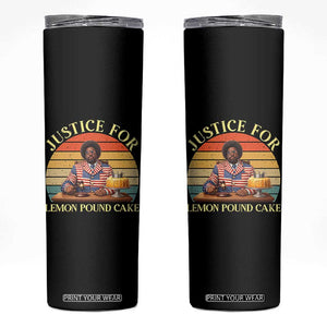 Justice For Lemon Pound Cake Skinny Tumbler Retro Rap Free Speech TS14 Black Print Your Wear