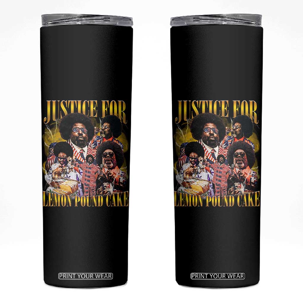 Justice For Lemon Pound Cake Bootleg Graphic Skinny Tumbler Retro Rap Free Speech TS14 Black Print Your Wear