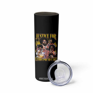 Justice For Lemon Pound Cake Bootleg Graphic Skinny Tumbler Retro Rap Free Speech TS14 Print Your Wear