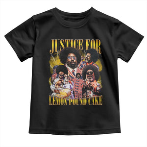 Justice For Lemon Pound Cake Bootleg Graphic Toddler T Shirt Retro Rap Free Speech TS14 Black Print Your Wear
