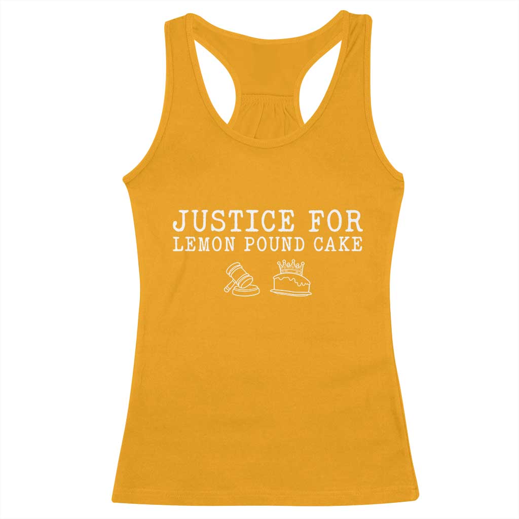 Justice For Lemon Pound Cake Racerback Tank Top Funny Dessert Meme TS14 Gold Print Your Wear