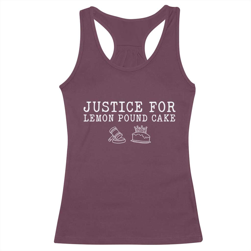 Justice For Lemon Pound Cake Racerback Tank Top Funny Dessert Meme TS14 Maroon Print Your Wear