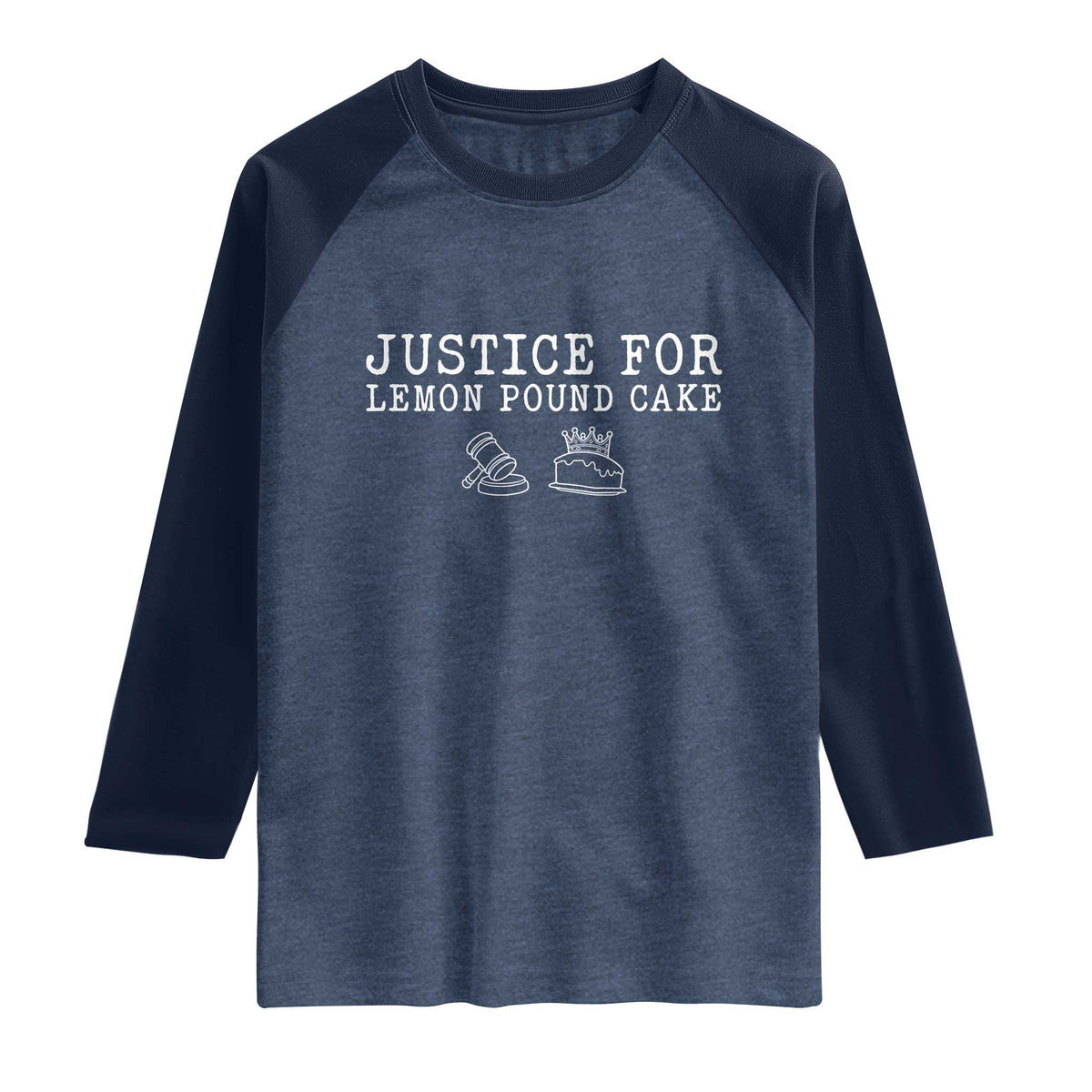 Justice For Lemon Pound Cake Raglan Shirt Funny Dessert Meme TS14 Heather Denim Navy Print Your Wear