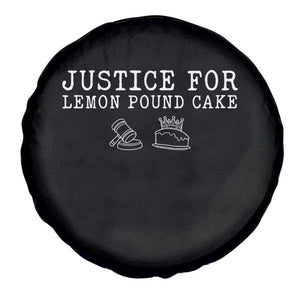 Justice For Lemon Pound Cake Spare Tire Cover Funny Dessert Meme TS14 Print Your Wear