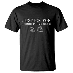 Justice For Lemon Pound Cake T Shirt Funny Dessert Meme TS14 Black Print Your Wear