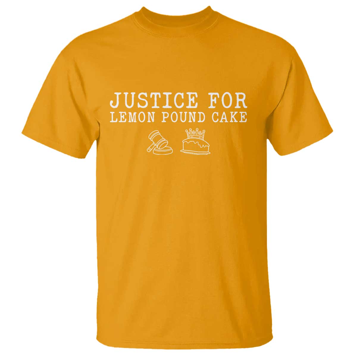 Justice For Lemon Pound Cake T Shirt Funny Dessert Meme TS14 Gold Print Your Wear