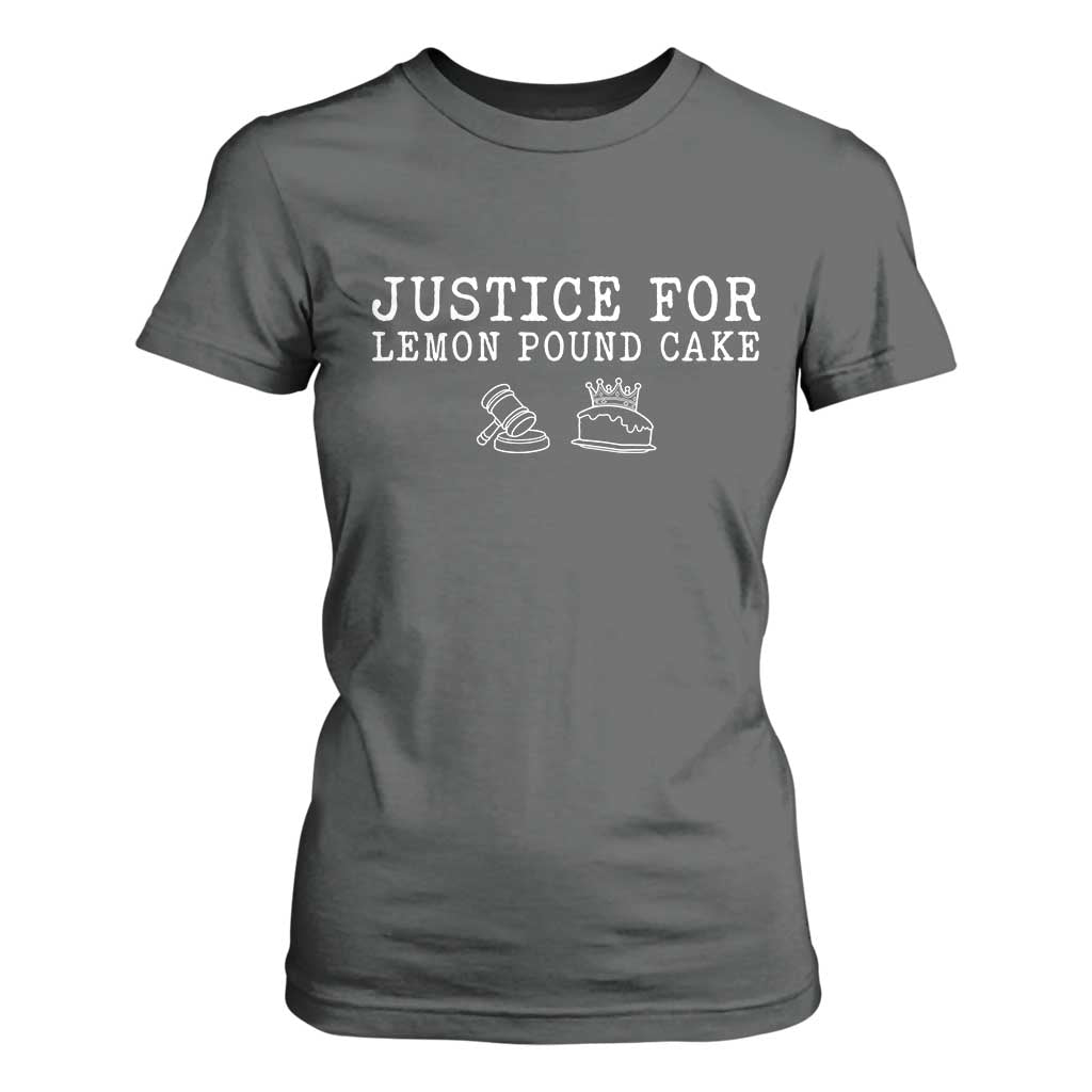 Justice For Lemon Pound Cake T Shirt For Women Funny Dessert Meme TS14 Dark Heather Print Your Wear
