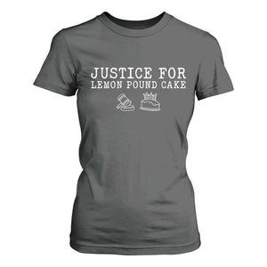 Justice For Lemon Pound Cake T Shirt For Women Funny Dessert Meme TS14 Dark Heather Print Your Wear