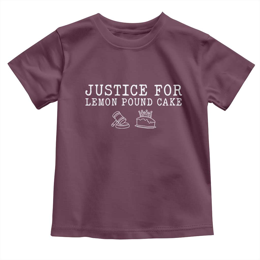 Justice For Lemon Pound Cake Toddler T Shirt Funny Dessert Meme TS14 Maroon Print Your Wear