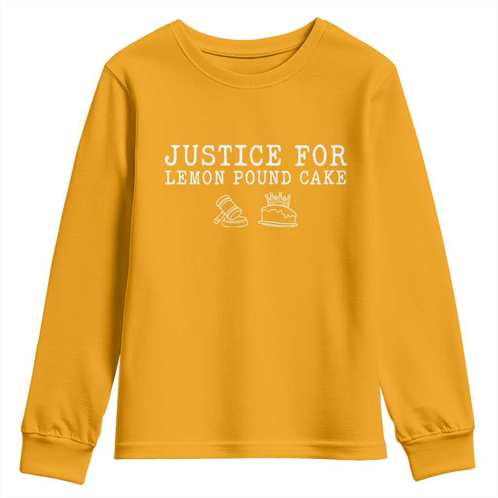 Justice For Lemon Pound Cake Youth Sweatshirt Funny Dessert Meme TS14 Gold Print Your Wear