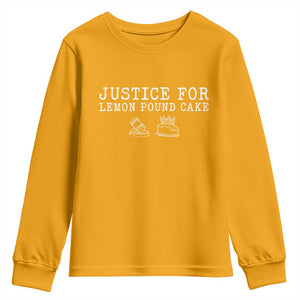 Justice For Lemon Pound Cake Youth Sweatshirt Funny Dessert Meme TS14 Gold Print Your Wear
