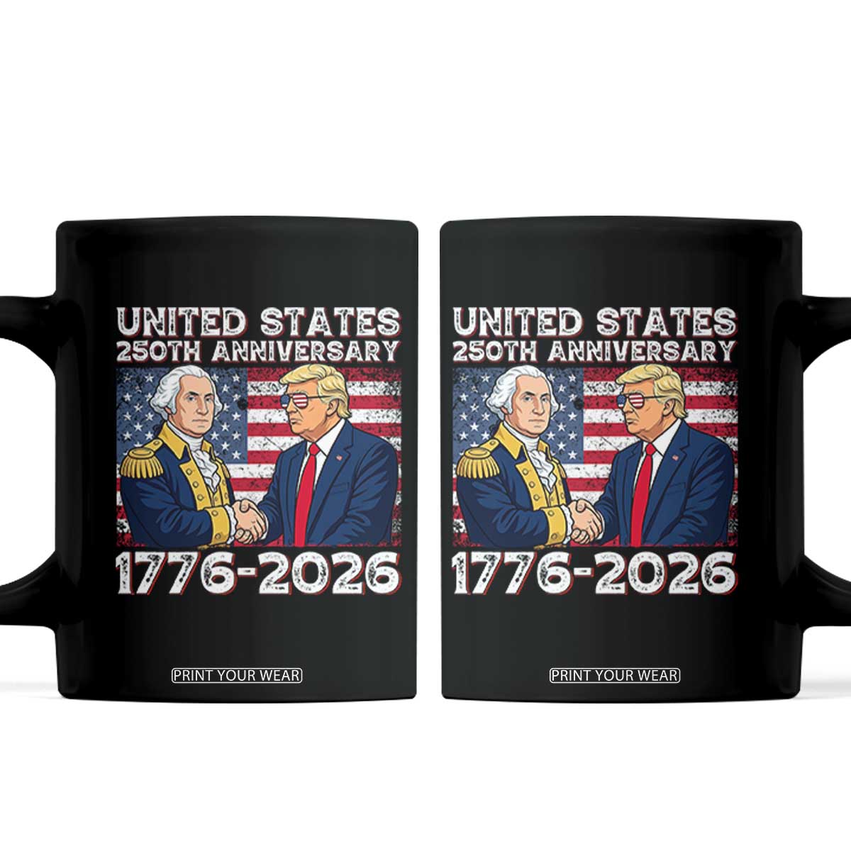 250th Anniversary USA Coffee Mug Patriotic Trump George Washington American Flag 4th of July TS14 Black Print Your Wear