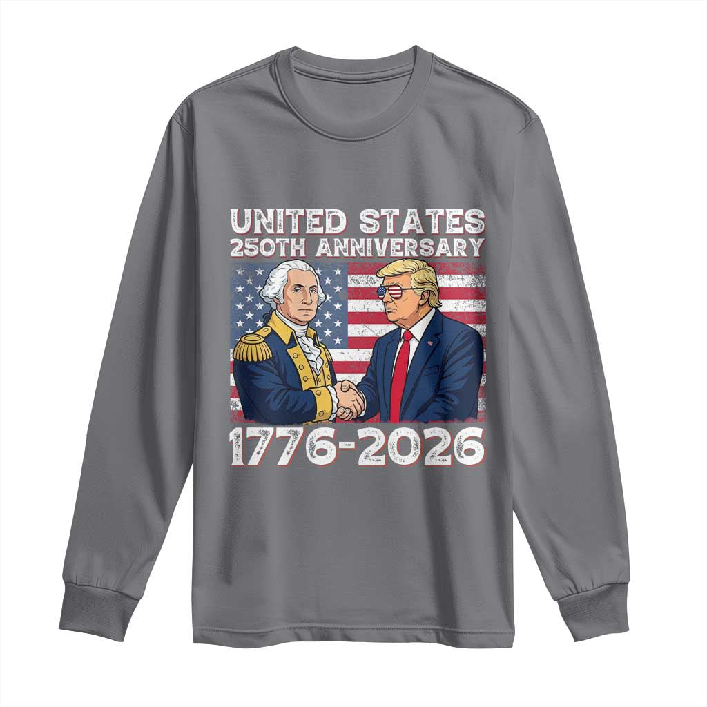 America 250th Anniversary Long Sleeve Shirt Patriotic Trump George Washington American Flag 4th of July TS14 Charcoal Print Your Wear
