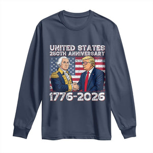 America 250th Anniversary Long Sleeve Shirt Patriotic Trump George Washington American Flag 4th of July TS14 Navy Print Your Wear