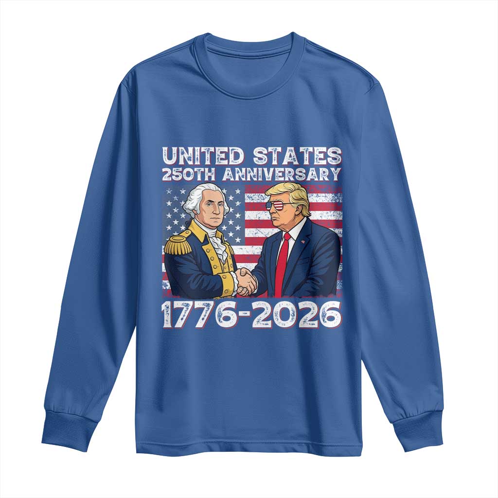 America 250th Anniversary Long Sleeve Shirt Patriotic Trump George Washington American Flag 4th of July TS14 Royal Blue Print Your Wear