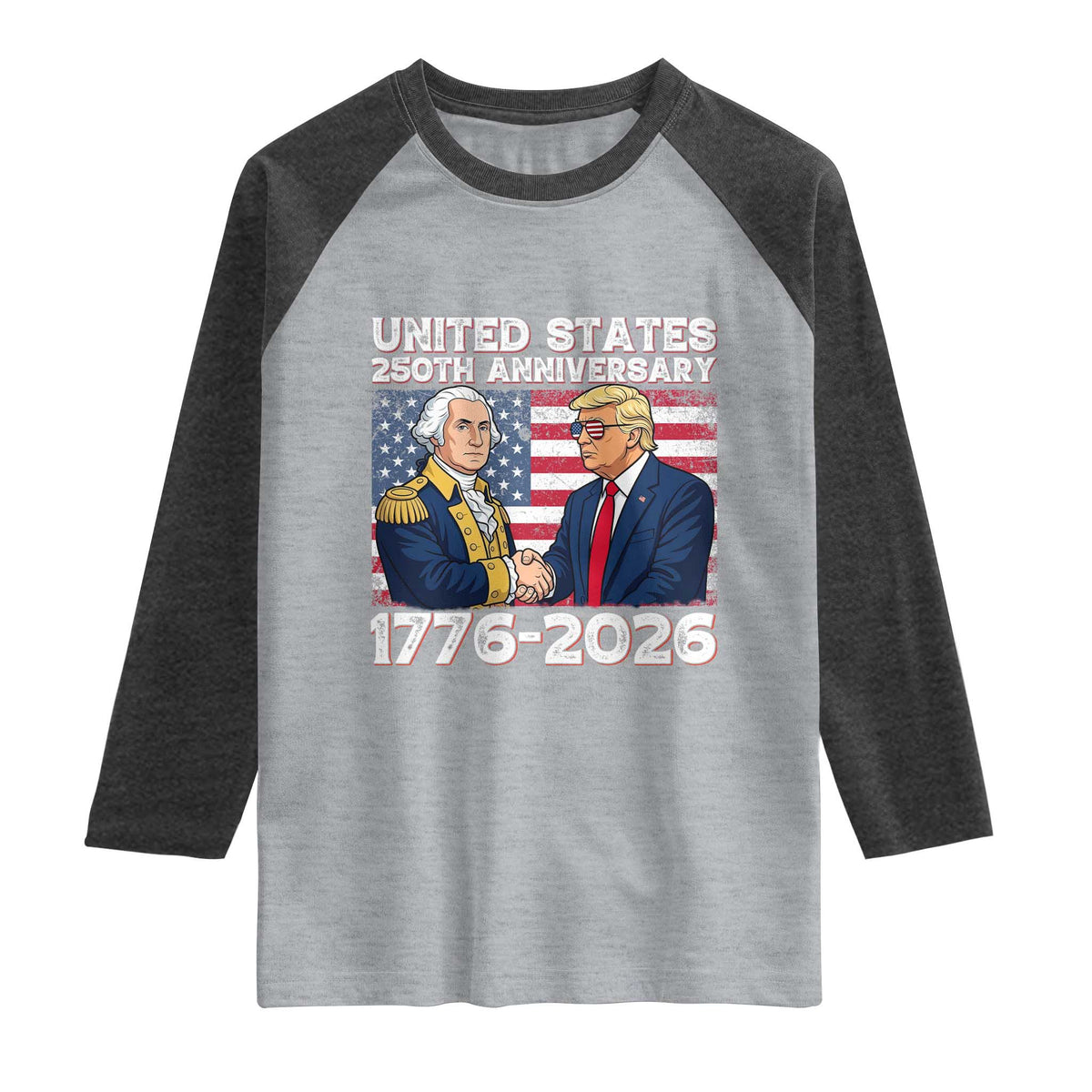 America 250th Anniversary Raglan Shirt Patriotic Trump George Washington American Flag 4th of July TS14 Heather Gray Heather Charcoal Print Your Wear
