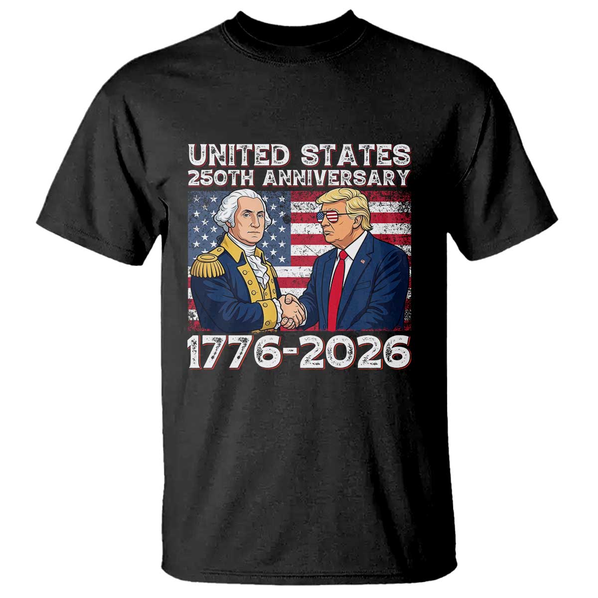 America 250th Anniversary T Shirt Patriotic Trump George Washington American Flag 4th of July TS14 Black Print Your Wear