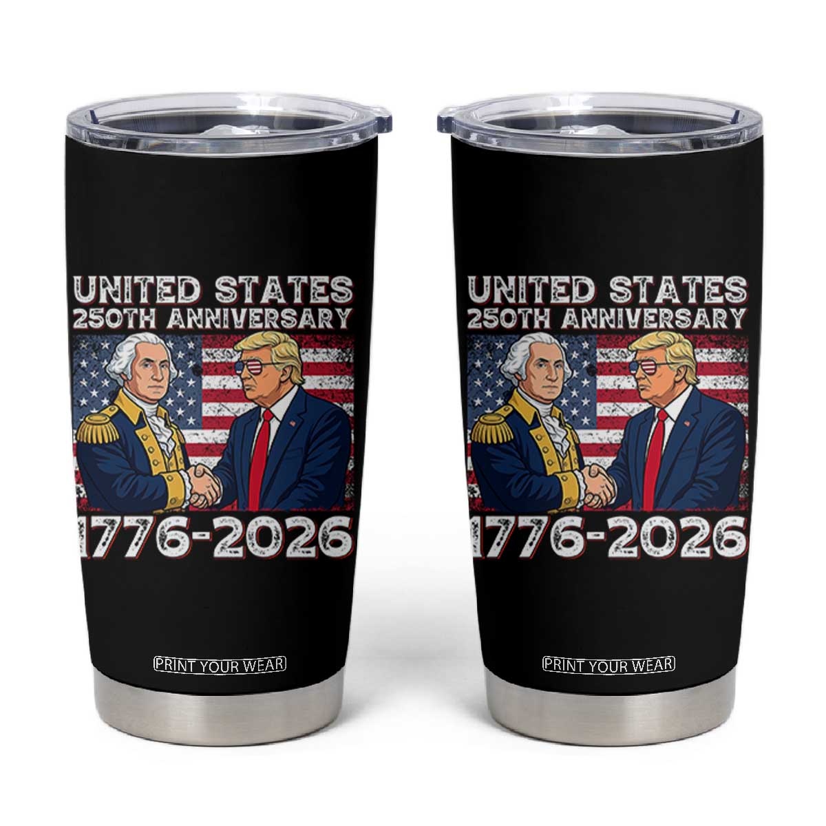 America 250th Anniversary Tumbler Cup Patriotic Trump George Washington American Flag 4th of July TS14 Black Print Your Wear