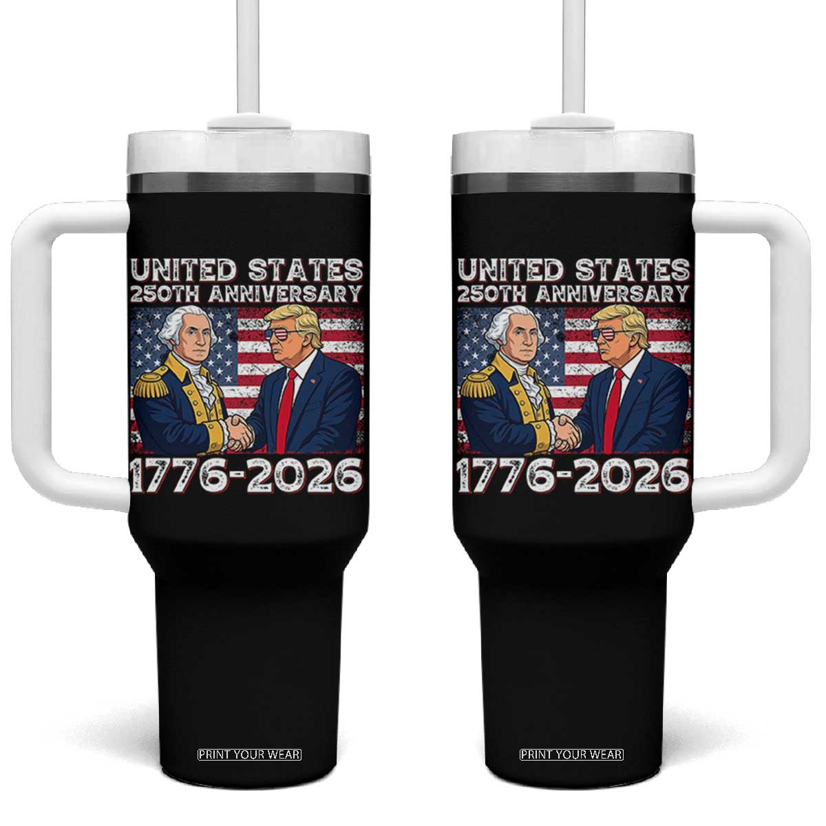 America 250th Anniversary Tumbler With Handle Patriotic Trump George Washington American Flag 4th of July TS14 One Size: 40 oz Black Print Your Wear