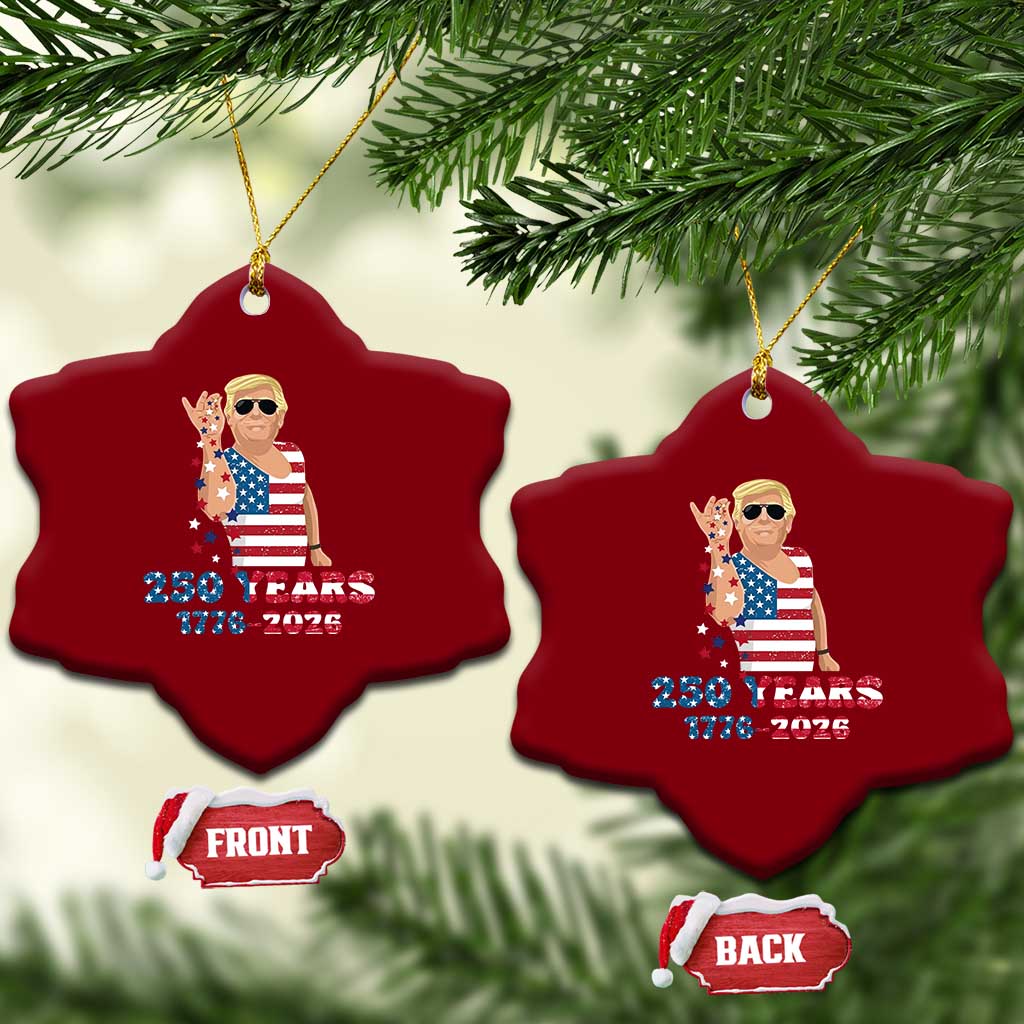 250 Years American Anniversary Ceramic Ornament Patriotic Trump 4th of July TS14 Print Your Wear