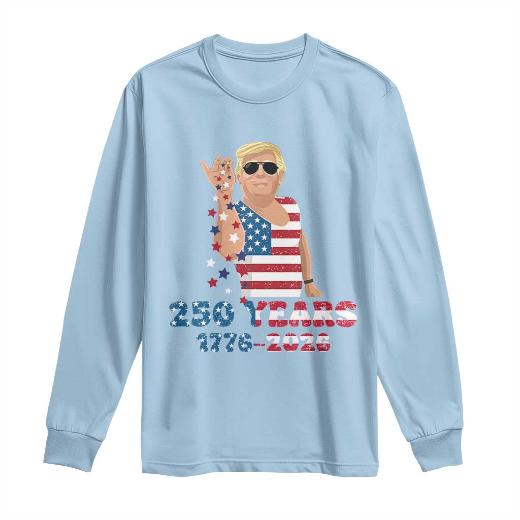 250 Years American Anniversary Long Sleeve Shirt Patriotic Trump 4th of July TS14 Light Blue Print Your Wear