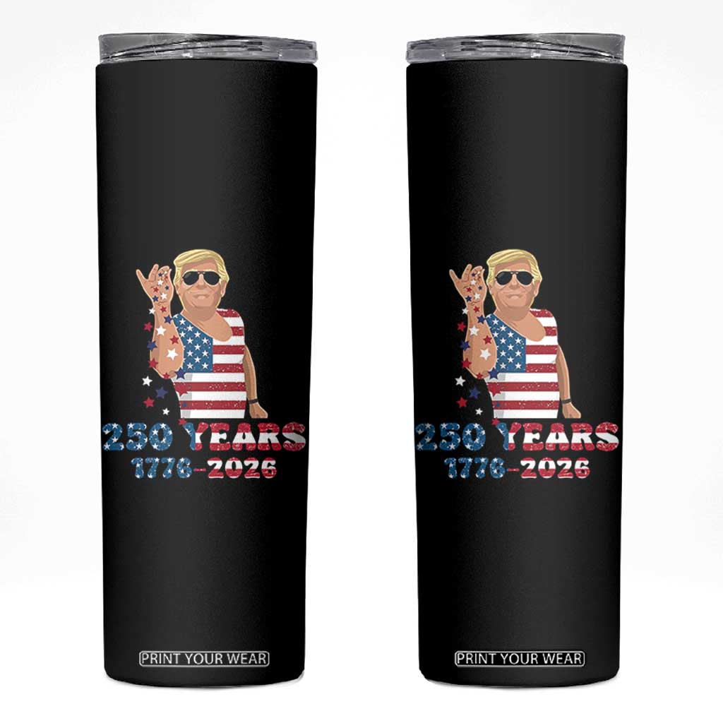 250 Years American Anniversary Skinny Tumbler Patriotic Trump 4th of July TS14 Black Print Your Wear