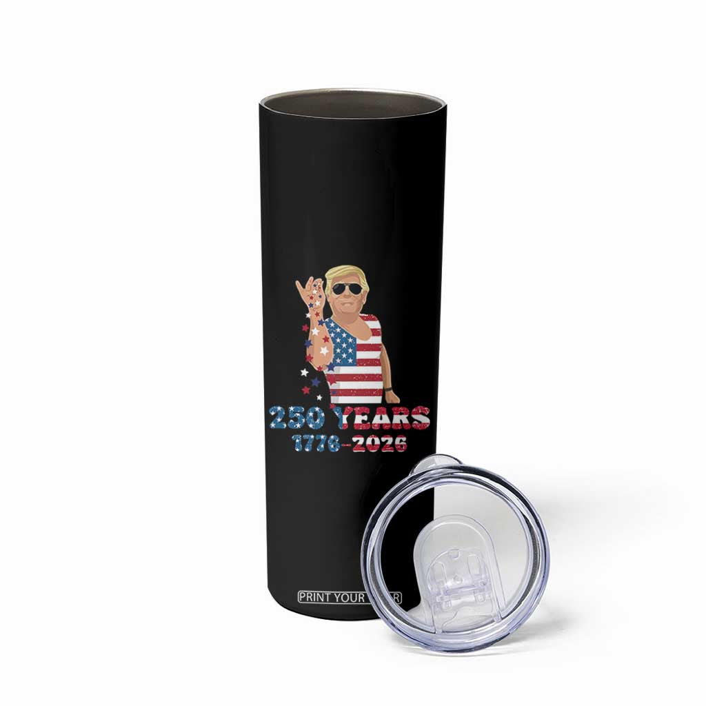 250 Years American Anniversary Skinny Tumbler Patriotic Trump 4th of July TS14 Print Your Wear