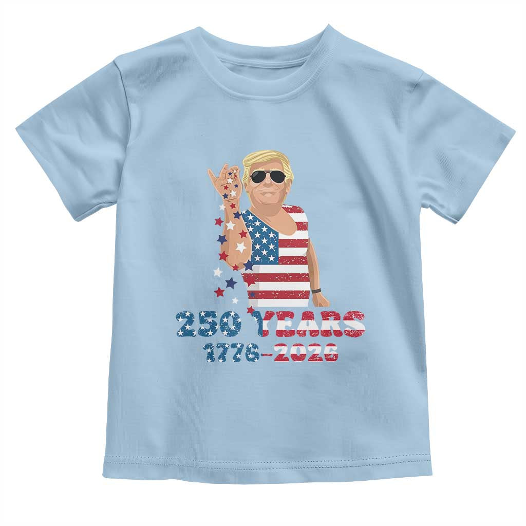 250 Years American Anniversary Toddler T Shirt Patriotic Trump 4th of July TS14 Light Blue Print Your Wear