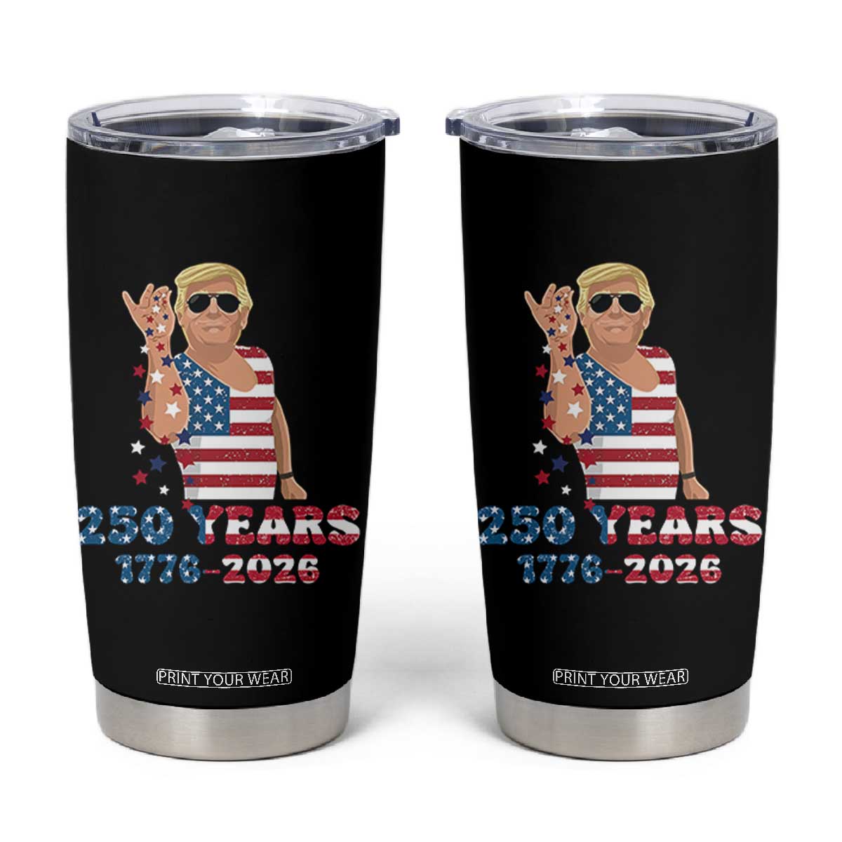 250 Years American Anniversary Tumbler Cup Patriotic Trump 4th of July TS14 Black Print Your Wear