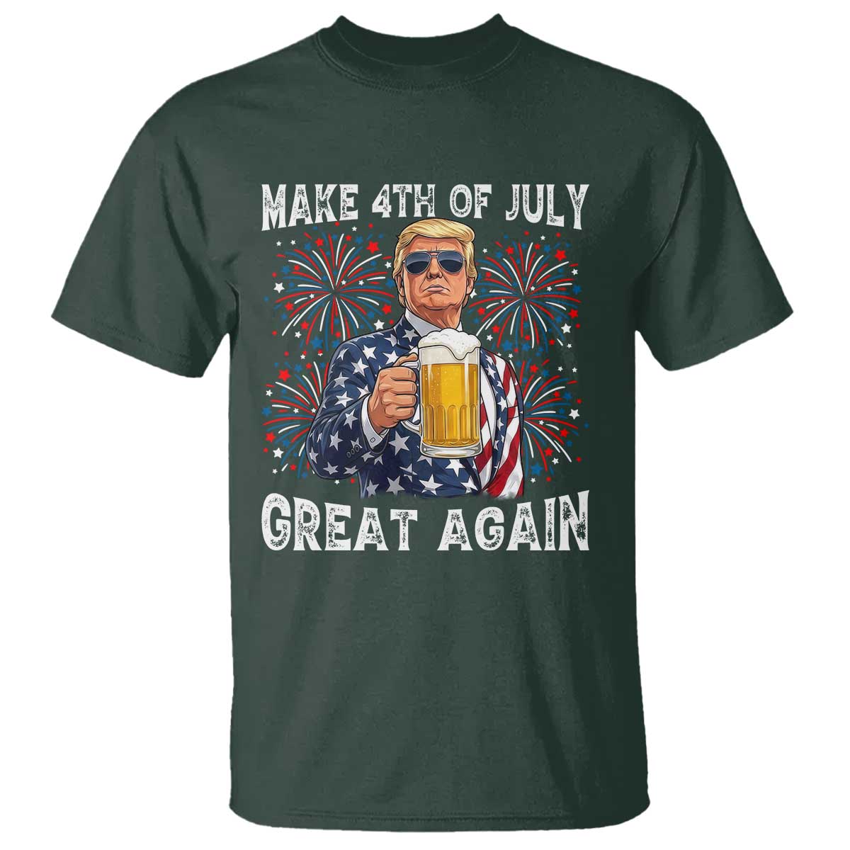 Trump Make 4th of July Great Again T Shirt Funny Drinking Beer TS14 Dark Forest Green Print Your Wear