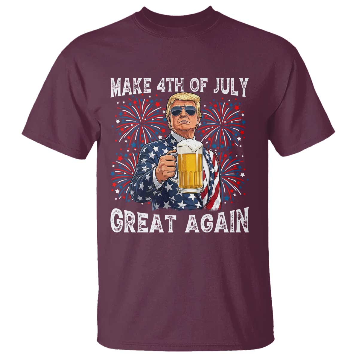 Trump Make 4th of July Great Again T Shirt Funny Drinking Beer TS14 Maroon Print Your Wear