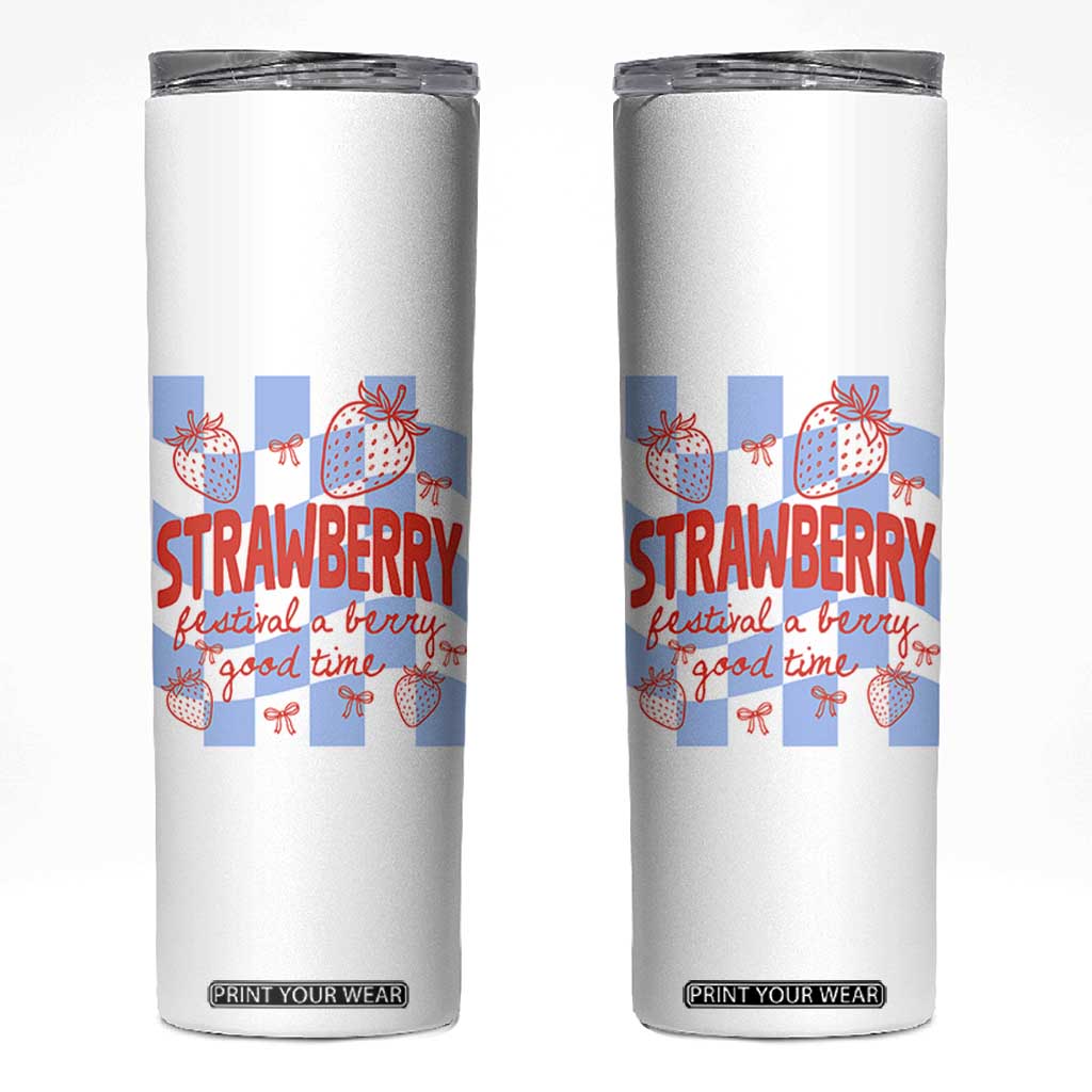 Strawberry Festival Skinny Tumbler 1968 A Berry Good Time Summer TS14 White Print Your Wear
