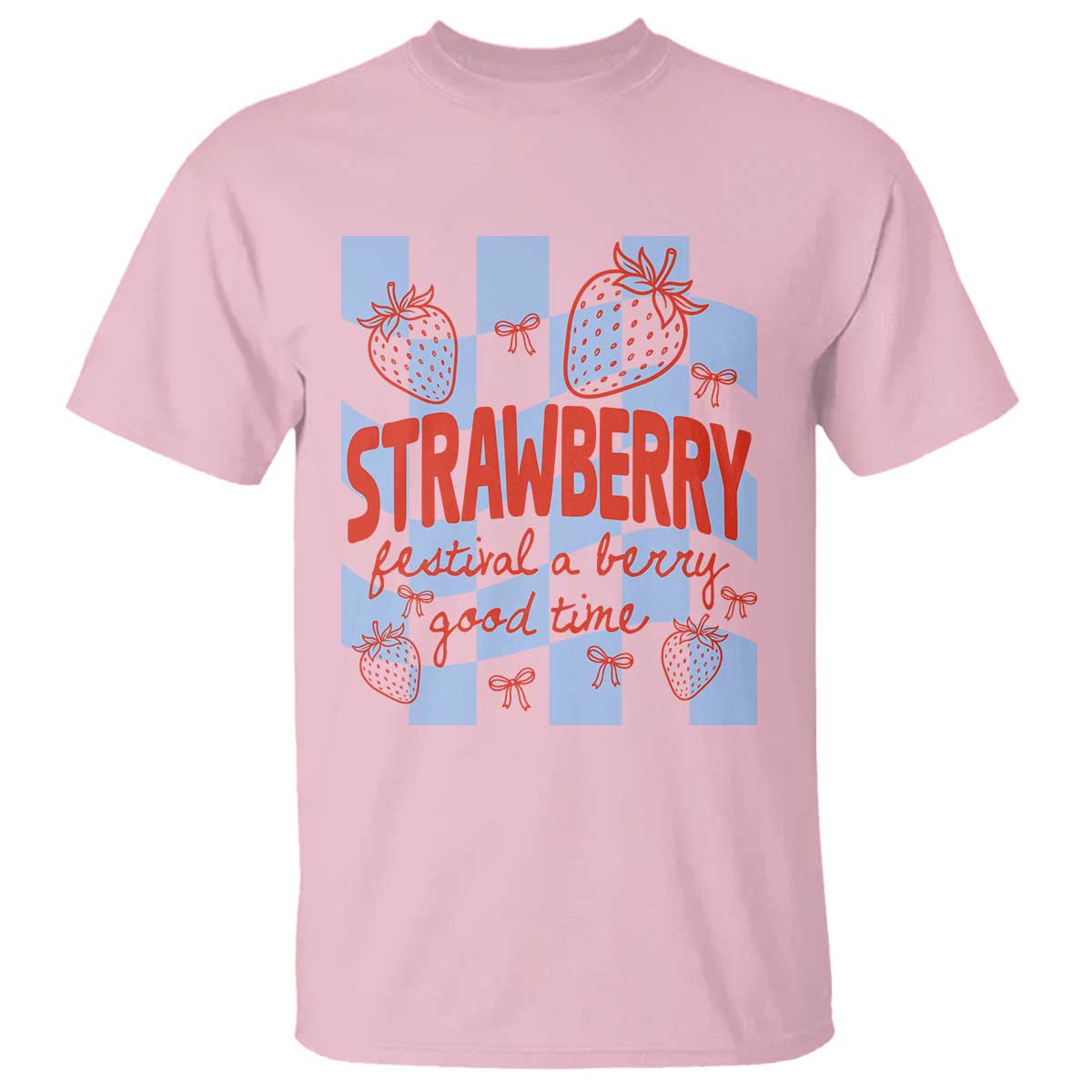 Strawberry Festival T Shirt 1968 A Berry Good Time Summer TS14 Light Pink Print Your Wear