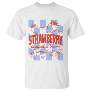 Strawberry Festival T Shirt 1968 A Berry Good Time Summer TS14 White Print Your Wear