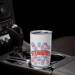 Strawberry Festival Tumbler Cup 1968 A Berry Good Time Summer TS14 Print Your Wear