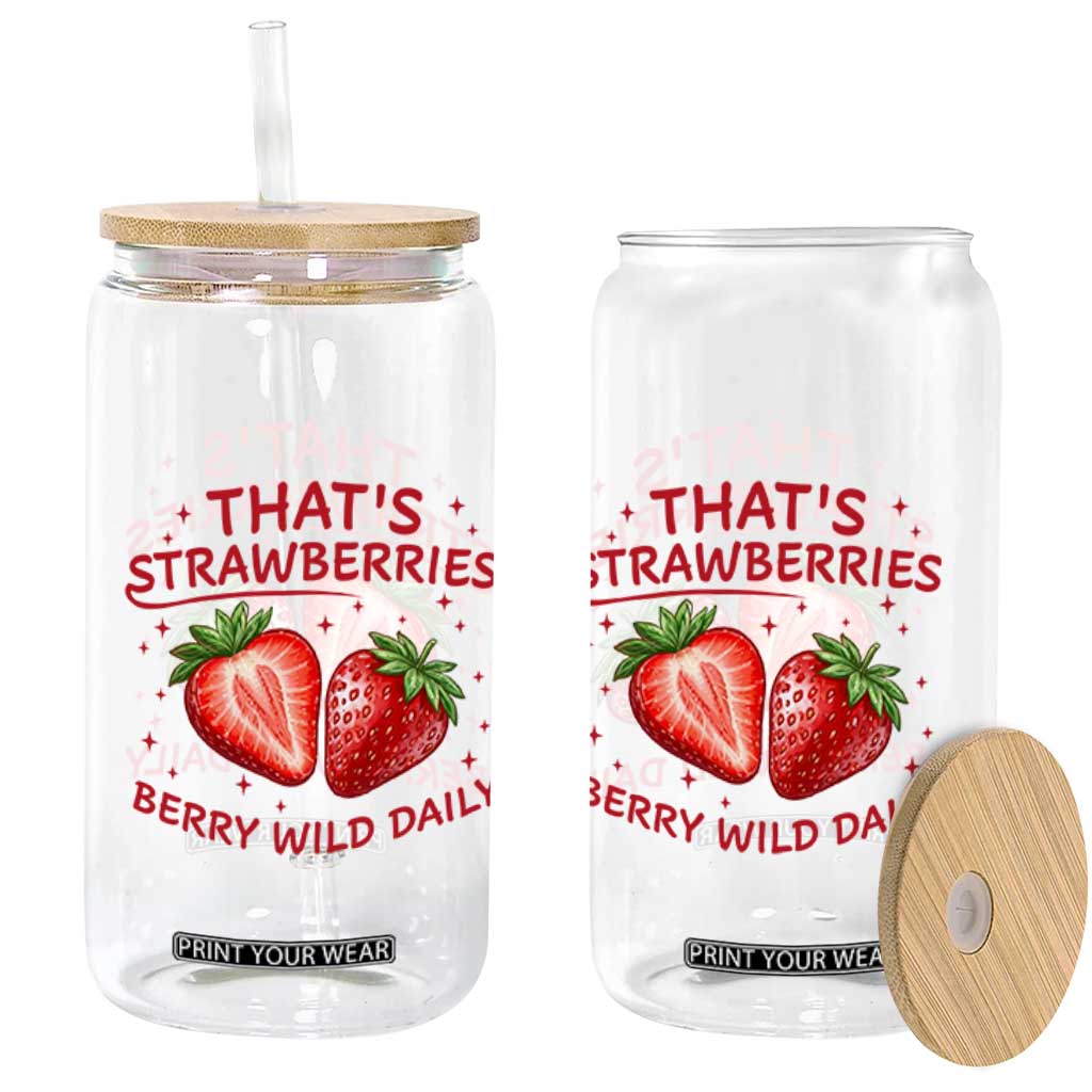 That’s Strawberries Glass Can Summer Fruit Festival TS14 Print Your Wear
