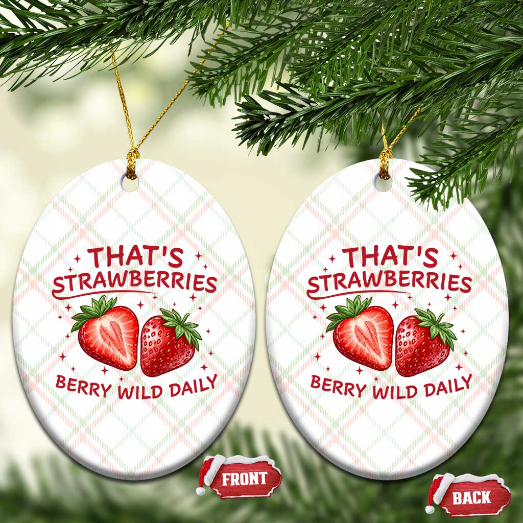 That’s Strawberries Ceramic Ornament Summer Fruit Festival TS14 Print Your Wear