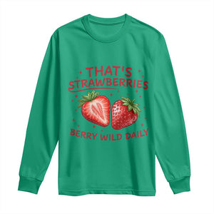 That’s Strawberries Long Sleeve Shirt Summer Fruit Festival TS14 Irish Green Print Your Wear