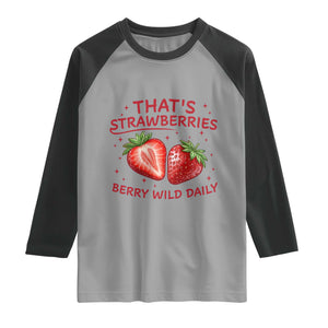 That’s Strawberries Raglan Shirt Summer Fruit Festival TS14 Sport Gray Black Print Your Wear